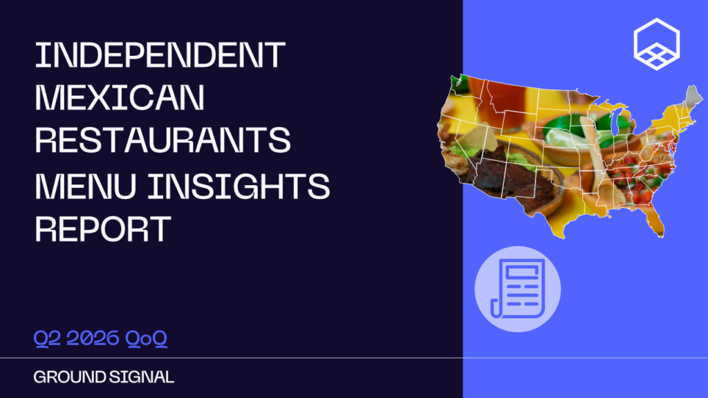 Mexican Restaurants Q2 2026 Menu Insights